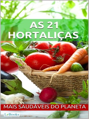 cover image of As 21 hortaliças mais saudáveis do planeta